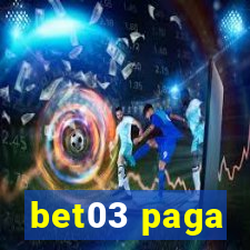 bet03 paga